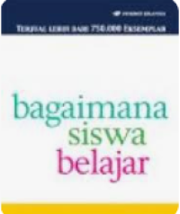 Image of BAGAIMANA SISWA BELAJAR