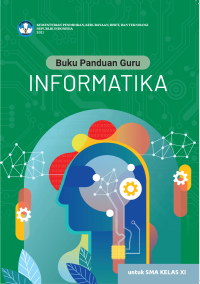 Image of Buku Panduan Guru Informatika untuk SMA Kelas XI