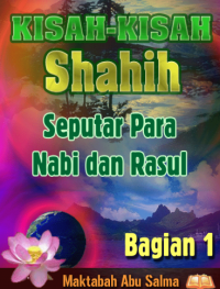 Image of Kisah-kisah Shahih Seputar Para Nabi & Rasul Bagian 1